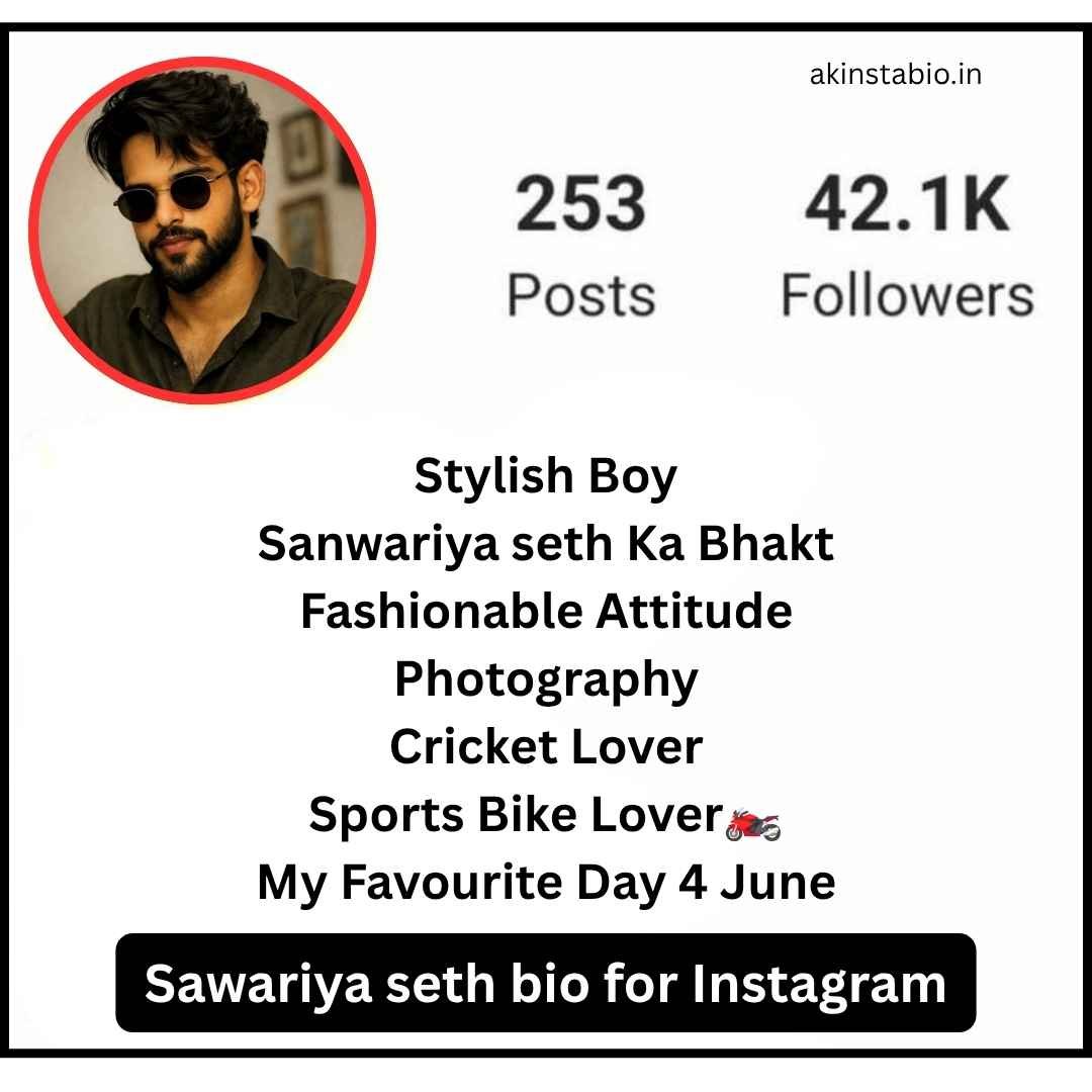 Sawariya seth bio for Instagram